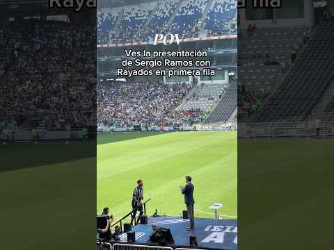 POV | Ves la presentación de Sergio Ramos en primera fila