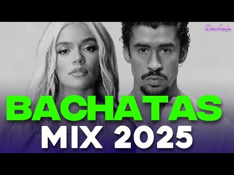 BACHATA 2025 🌴 MIX BACHATA 2025 🌴 MIX DE BACHATA 2025 - The Most Recent Bachata Mixes.