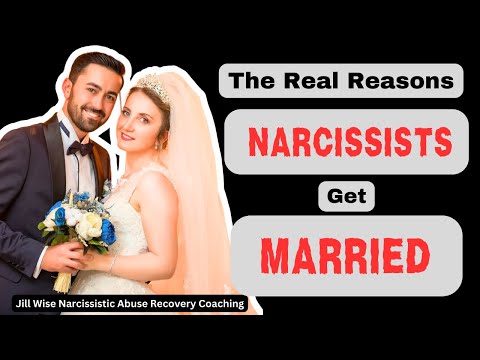 The Real Reasons Narcissists Get Married #narcissist #npd #npdabuse #jillwise