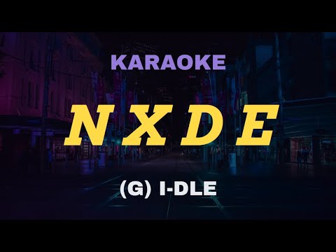 (여자)아이들((G)I-DLE) – Nxde KARAOKE Instrumental With Lyrics