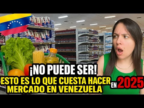 ¡NO PUEDE SER! Esto es lo que cuesta HACER MERCADO en VENEZUELA 🇻🇪 en 2025