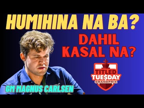 ANO NANGYAYARI KAY MAGNUS? HUMIHIN NA BA TALAGA? Magnus Carlsen Titled Tuesday Feb 4