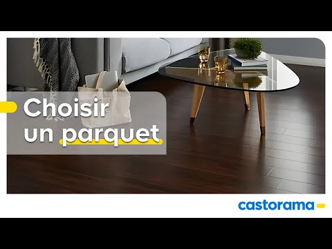 Comment choisir un parquet - Castorama