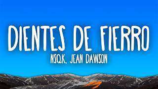 Nsqk & Jean Dawson - Dientes De Fierro