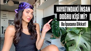 DOĞRU İNSANLA MI BİRLİKTESİNİZ? İlişkide Doğru Partneri Nasıl Anlarsınız! Kesin İzleyin