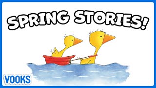 Spring Stories for Kids! | Read Aloud Kids Book Compilation | Vooks Narrated Storybooks