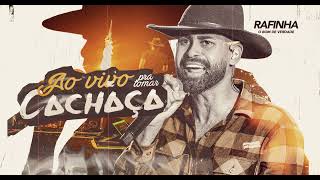 PAGA APAGA APAGA - Rafinha O Bom De Verdade - Pra Tomar Cachaça AO VIVO