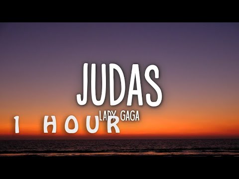 [1 HOUR 🕐 ] Lady Gaga - Judas (Lyrics)