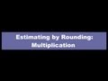 Rounding and Estimation Techniques