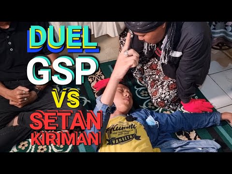 DUEL !!! GSP VS SETAN KIRIMAN