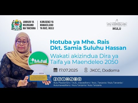 HOTUBA YA RAIS DKT. SAMIA KATIKA UZINDUZI WA DIRA YA TAIFA YA MAENDELEO 2050 - DODOMA