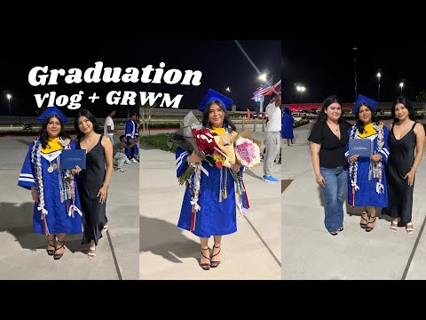 Graduation|Vlog + GRWM *my sister is graduating with honors*