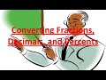 Converting Between Fractions, Decimals, and Percents