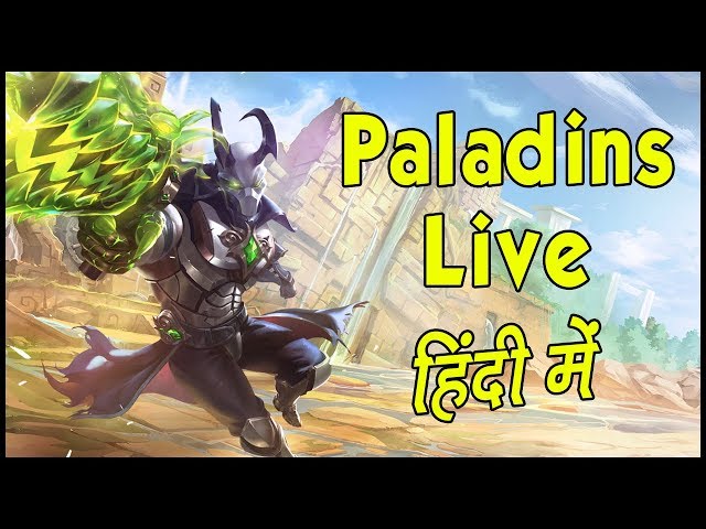 Hitesh KS LiveStream - Paladins | Hindi Commentary