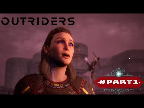 [N Black Games] - OUTRIDERS Walkthrough Gameplay Part 1 No Commentary RTX 4K