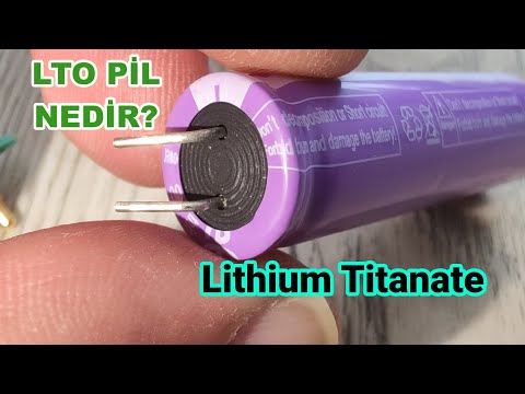 Lityum Titanat Pil Nedir? / Muhteşem 30.000 ŞARJ - DEŞARJ Döngüsü