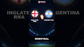 🏆 Semifinal: Inglaterra vs Argentina | Horarios