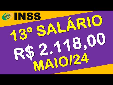 PERGUNTAS E RESPOSTA INSS PAGAMENTO MAIO R$ 2.118,00 13º SALÁRIO, REGRAS INSS 2024