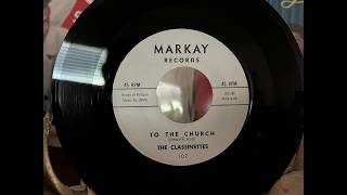 RARE SoCal Girl Group Doo Wop on the tiny MARKAY label - both sides of THE CLASSINETTES 45 rpm.
