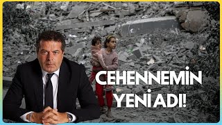 Gazze, Dünyadaki Cehennemin Yeni Adı!