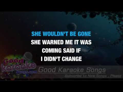 She Wouldn’t Be Gone –  Blake Shelton (Lyrics karaoke) [ goodkaraokesongs.com ]