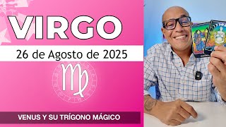 VIRGO | Horóscopo de hoy 26 de Agosto 2025