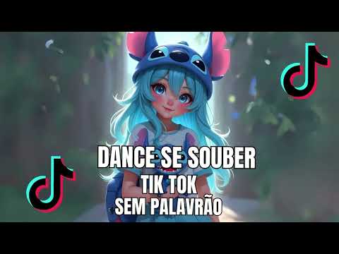 DANCE SE SOUBER TIKTOK 2025 - SEM PALAVRÃO✨🎉