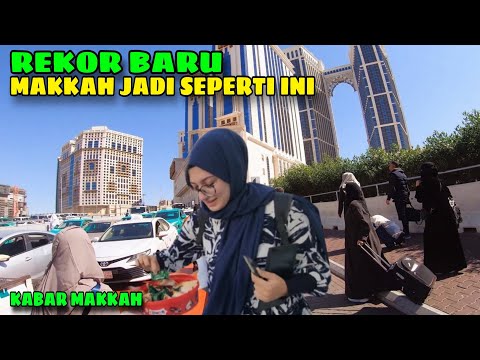 BARU PERTAMA !! KOTA MAKKAH SEPERTI INI DI MUSIM UMROH