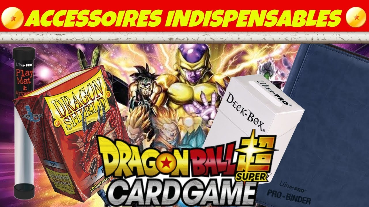 ACCESSOIRES INDISPENSABLES POUR JOUER A DRAGON BALL SUPER CARD GAME