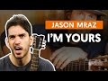 Videoaula I'm Yours (aula de violão completa)