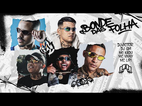 DJ Victor e DJ GM - "Bonde das Folha"  MC Kadu, MC Lipi e MC Vinny ( Áudio Oficial) #DJVictor #DJGM 