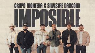 Grupo Frontera, Silvestre Dangond - Imposible (Video Oficial)