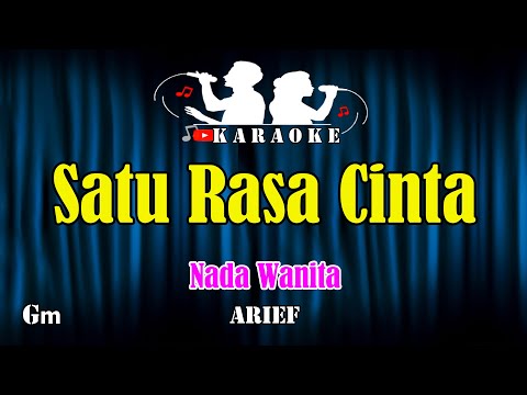 SATU RASA CINTA – Arief [ KARAOKE HD ] Nada Wanita