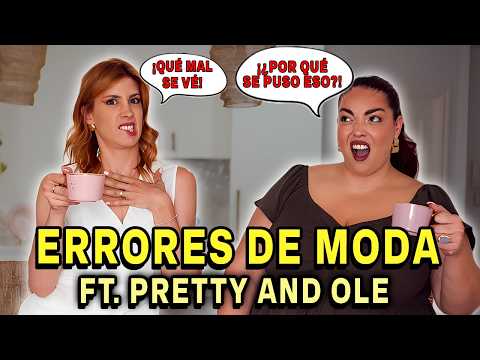 ¿Por qué la moda nos hace sentir inseguras? | ERRORES de MODA con @prettyandole