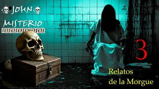 3 Relatos de la MORGUE
