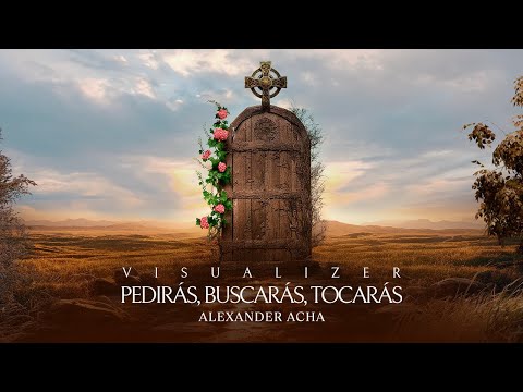 Alexander Acha - Pedirás, Buscarás, Tocarás (Audio Oficial)