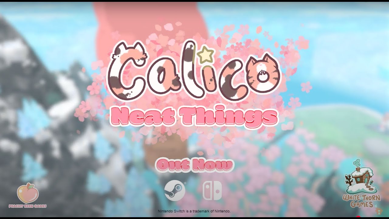 Calico: Neat Things trailer thumbnail