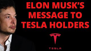 BREAKING: ELON MUSK Sends an Important Message to Tesla Holders | You HAVE To Know This!