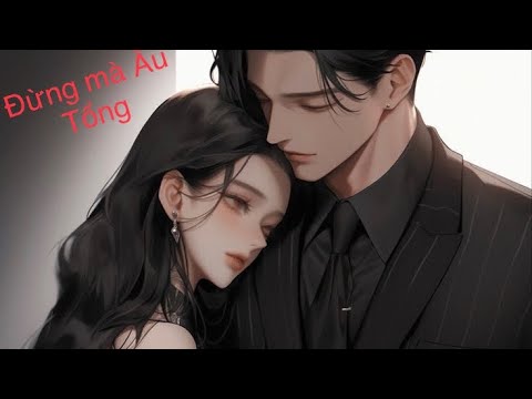 EM GÁI NGỌT NƯỚC VÀ CHÀNG TỔNG TÀI MAY MẮN.