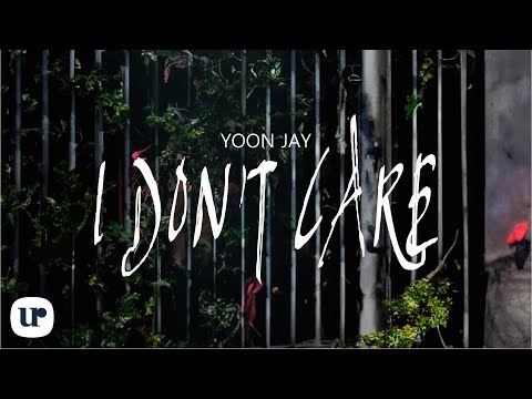 YOON JAY - I DON&#39;T CARE (Official Lyric Video)