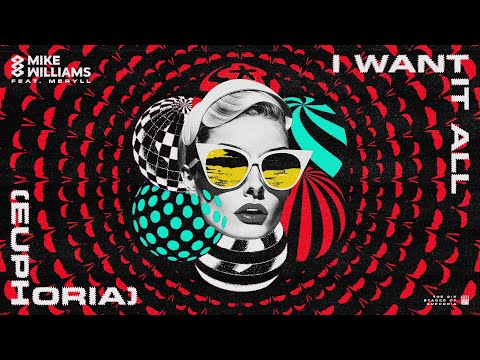 Mike Williams ft. Meryll - I Want It All (Euphoria)