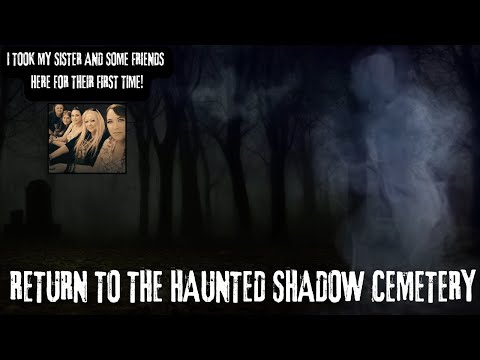 Return To The Haunted Shadow Cemetery!  #paranormalactivity #evp #hauntedcemetery #shadowfigures