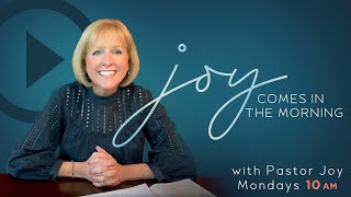 Joy Comes in the Morning