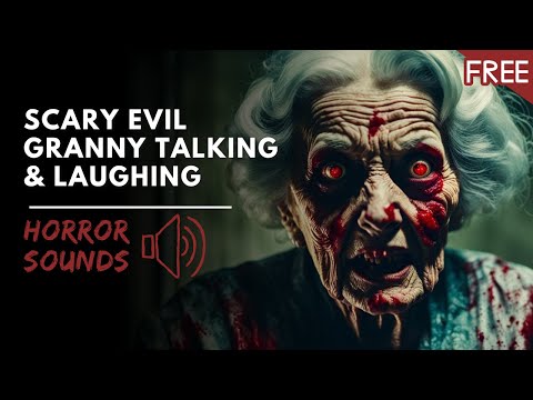 Evil Horror Granny Talking and Laughing