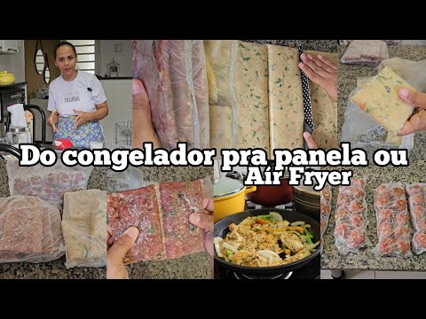 DO CONGELADOR PRA PANELA OU AÍR FRYER, DICAS DE ORGANIZAÇÃO DE ALIMENTOS E ALMOÇO RÁPIDO
