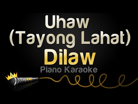 Dilaw – Uhaw (Tayong Lahat) (Piano Karaoke)