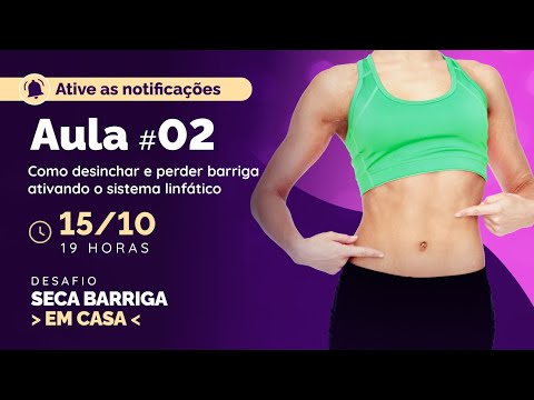 Desafio Seca Barriga - Aula 2 - Ative seu Sistema Linfático