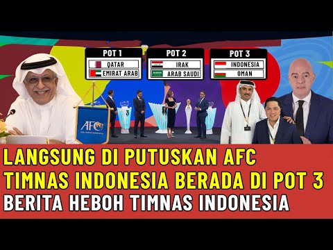 🔴DI UMUMKAN BEBERAPA MENIT YANG LALU !! TIMNAS INDONESIA DI POT 3 KUALIFIKASI PIALA DUNIA ROUND 4