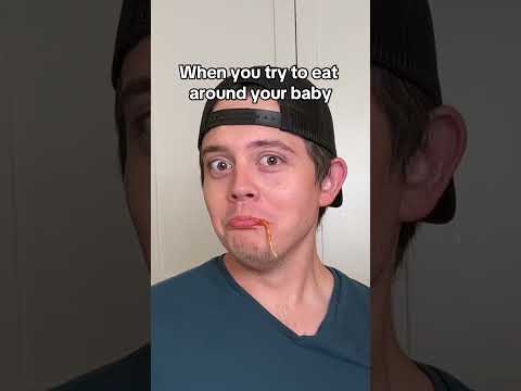 When you try to eat around your baby