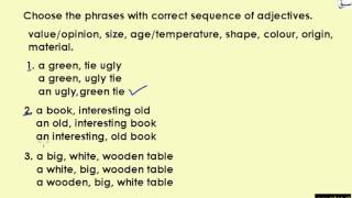 Order of Adjectives (explanation/choose the correct phrase)